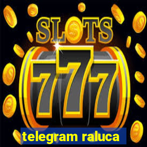 telegram raluca